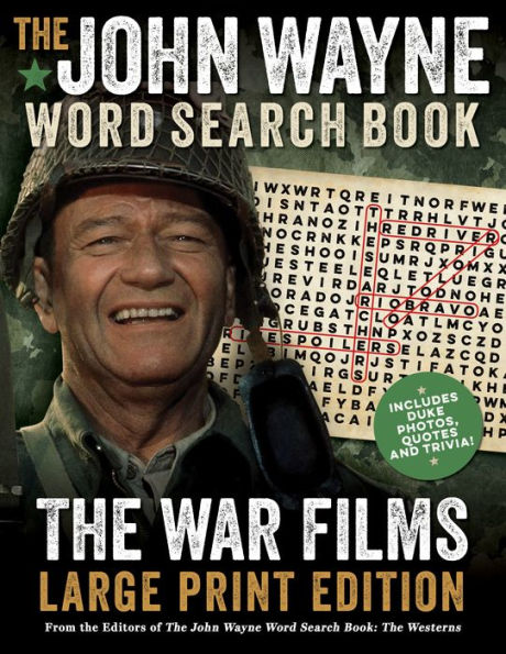 The John Wayne Word Search Book - The War Films Large Print Edition: Includes Duke photos, quotes and trivia