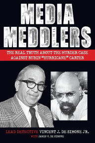 Title: Media Meddlers: The Real Truth about the Murder Case Against Rubin 