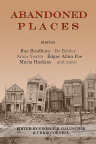 Title: Abandoned Places: stories, Author: Ray Bradbury