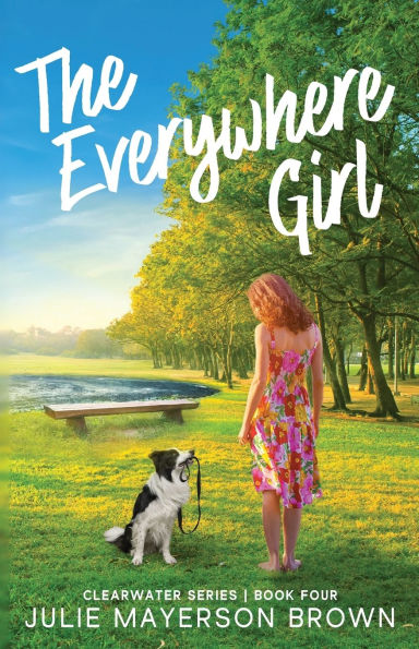 The Everywhere Girl: Book Four in the Clearwater Series