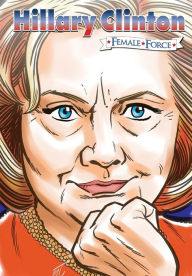 Title: Female Force: Hillary Clinton the graphic novel, Author: Michael Frizell