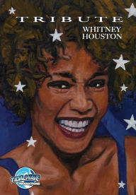 Title: Tribute: Whitney Houston, Author: Raphael Moran