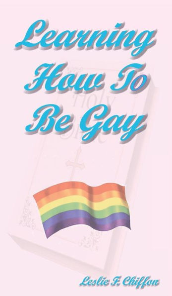 Learning How To Be Gay