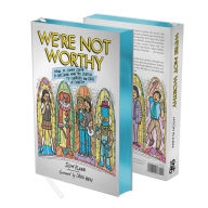 Free english book for download We're Not Worthy: From In Living Color to Mr. Show, How '90s Sketch TV Changed the Face of Comedy in English  9781948221269 by Jason Klamm, David Wain, Jason Klamm, David Wain