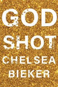 Google books downloads free Godshot MOBI PDF by Chelsea Bieker