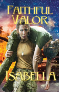 Title: Faithful Valor, Author: Isabella
