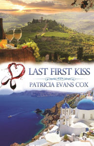 Title: Last First Kiss, Author: Patricia Evans Cox