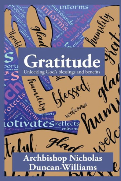 Gratitude: Unlocking God's blessings and benefits