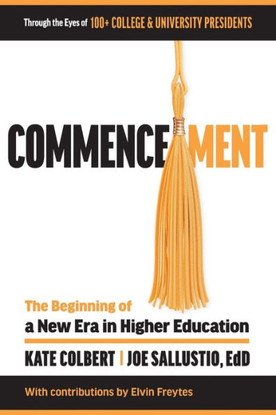 Commencement: The Beginning of a New Era Higher Education