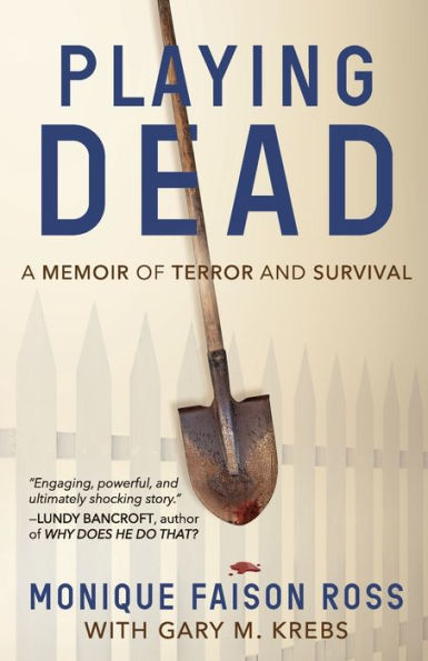 Playing Dead: A Memoir of Terror and Survival