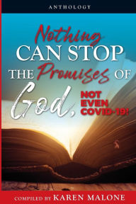 Title: Nothing Can Stop the Promises of God, Not Even COVID-19!, Author: Carma Kimber
