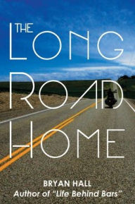 Title: The Long Road Home, Author: Bryan Hall