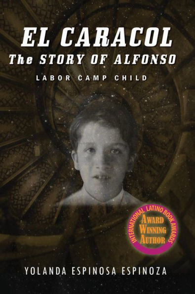 El Caracol: The Story of Alfonso - Labor Camp Child