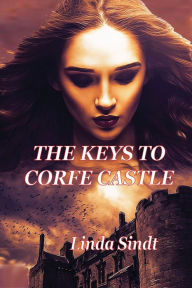 Free best selling ebook downloads The Keys To Corfe Castle by Linda Sindt