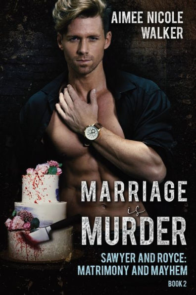 Marriage is Murder (Sawyer and Royce: Matrimony Mayhem Book 2)