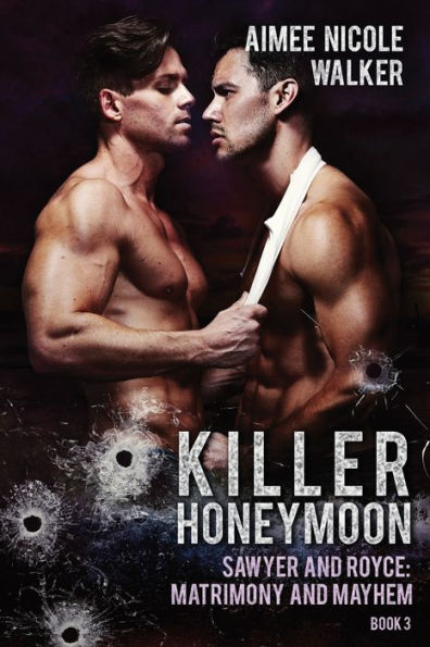 Killer Honeymoon (Sawyer and Royce: Matrimony Mayhem Book 3)