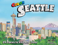 Title: Color Seattle, Author: Jake Rose