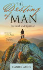 The Destiny of Man: Natural and Spiritual