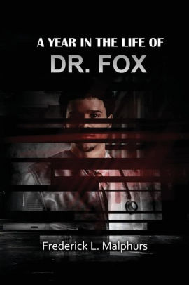 A Year in the Life of Dr. Fox