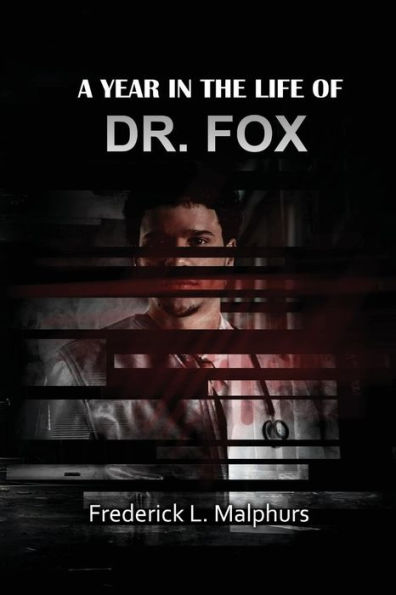 A Year in the Life of Dr. Fox