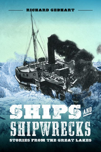 Ships and Shipwrecks: Stories from the Great Lakes
