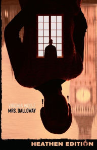 Title: Mrs. Dalloway (Heathen Edition), Author: Virginia Woolf