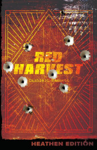 Title: Red Harvest (Heathen Edition), Author: Dashiell Hammett