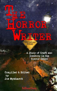 Title: The Horror Writer: A Study of Craft and Identity in the Horror Genre, Author: Ramsey Campbell
