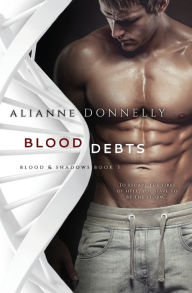 Title: Blood Debts, Author: Alianne Donnelly