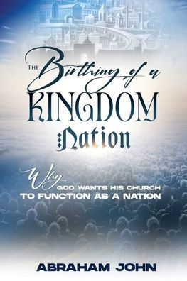 The Birthing of a Kingdom Nation