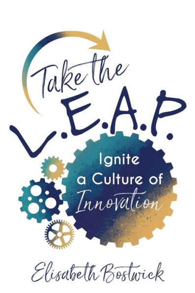 Take the L.E.A.P.: Ignite a Culture of Innovation