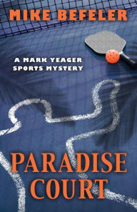 Title: Paradise Court, Author: Mike Befeler