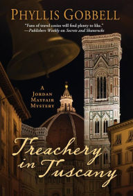 Title: Treachery In Tuscany, Author: Phyllis Gobbell