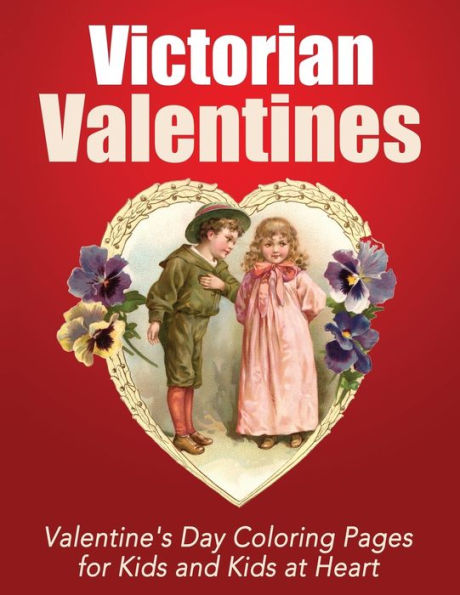 Victorian Valentines: Valentine's Day Coloring Pages for Kids and Kids at Heart