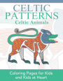 Celtic Animals: Coloring Pages for Kids and Kids at Heart