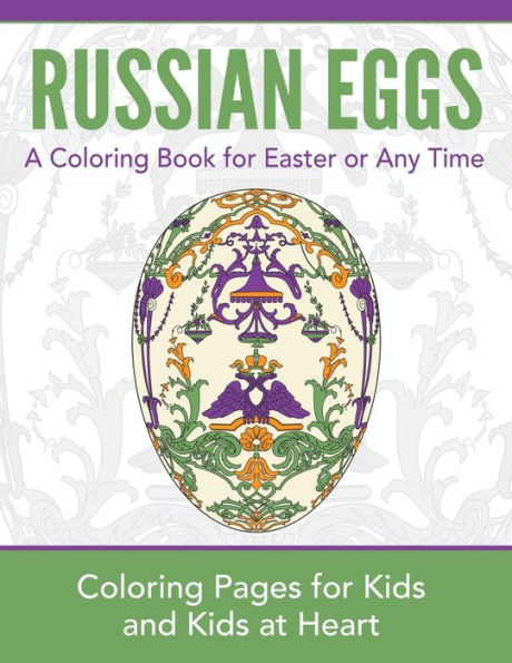 Russian Eggs: Coloring Pages for Kids and Kids at Heart