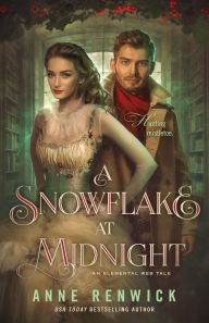 Title: A Snowflake at Midnight: A Steampunk Romance, Author: Anne Renwick