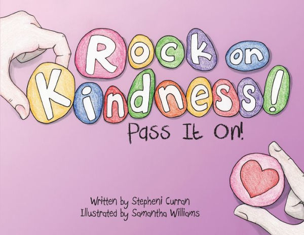 Rock On, Kindness! Pass It On!