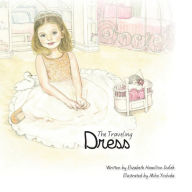 Title: The Traveling Dress, Author: Elizabeth Dufek