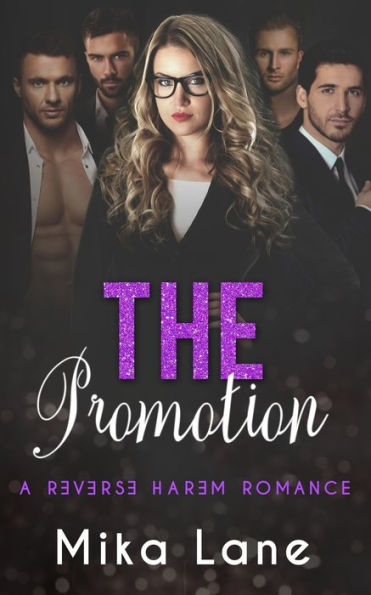 The Promotion: A Reverse Harem Romance