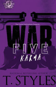 Title: War 5: Karma (The Cartel Publications Presents), Author: T Styles