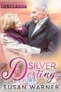 Silver Destiny: A Small Town Silver Romance