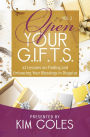 Open Your G.I.F.T.S.: 42 Lessons of Finding and Embracing Your Blessings in Disguise