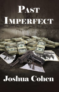 New books free download pdf Past Imperfect English version MOBI DJVU by Joshua Cohen, Joshua Cohen