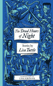 Title: The Dead Hours of Night (Monster, She Wrote), Author: Lisa Tuttle