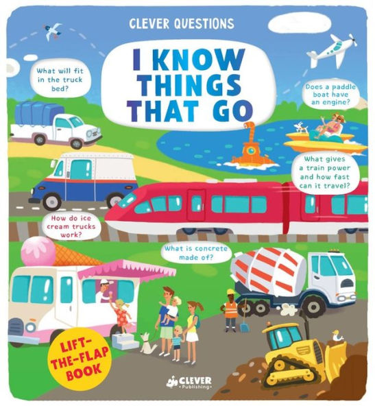 I Know Things That Go: Lift-the-flap Book