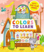 Colors To Learn: Lift-the-Flap Book