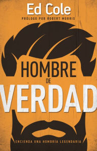 Title: Hombre de Verdad, Author: Ed Cole