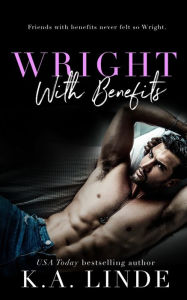 Title: Wright With Benefits, Author: K. A. Linde