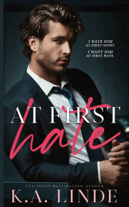 Title: At First Hate, Author: K. A. Linde